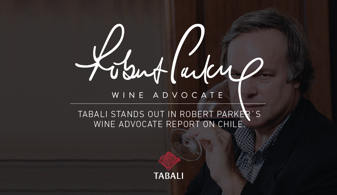 Tabali stands out in Robert Parker’s Wine Advocate report on Chile